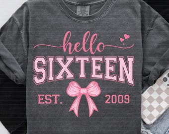 Coquette Bow 16th Birthday PNG SVG, Hello Sixteen Est. 2009 Girls Birthday Party Png, Sixteen Year Old Birthday Gift, Est. Year Design