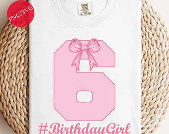6th Birthday Girl Bow Design: Pink Coquette Number Six PNG SVG (Digital Download)