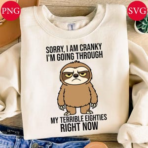 Funny 80th Birthday Sloth SVG PNG: "Terrible Eighties" Quote (Digital Download)