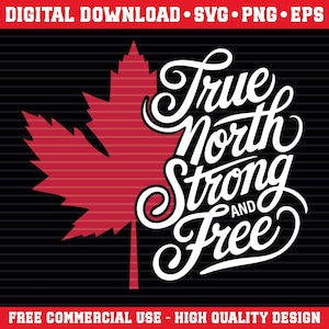 True North Strong And Free Png svg eps, kanadisches Mädchen, kanadisches Ahornblatt, kanadisches Ahornblatt, kanadisches Hemd, Cricut
