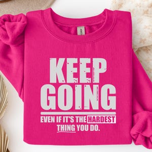 Keep Going Motivational Quote SVG PNG - Fitness Gym Shirt Design (Digital Download) image 3