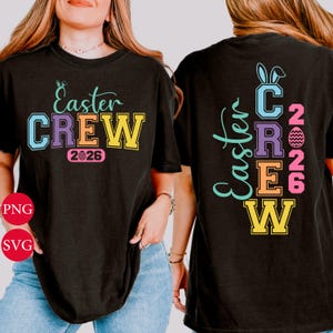May include: Black t-shirts with colorful "Easter CREW 2026" text on the front and back. The front design features the text in blue, purple, orange, and yellow. The back design has a bunny ear graphic.