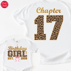 May include: White t-shirts with gold glitter text and leopard print numbers. One shirt says "Chapter 17" on the back. The other says "Birthday Girl Est. 2009" with a pink bow.