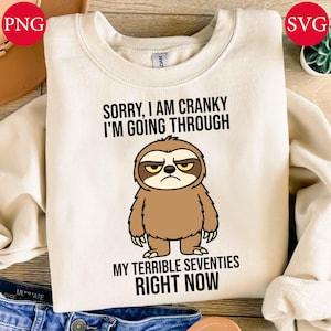 Lustig 70er Geburtstag Faultier SVG PNG: Cranky Terrible Seventies Zitat (Digitaler Download)