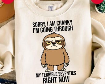 Funny 70th Birthday Sloth SVG PNG: Cranky Terrible Seventies Quote (Digital Download)