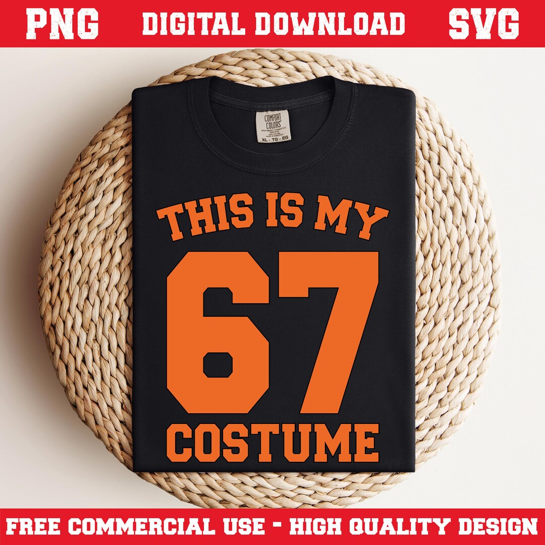 This is My 67 Costume: Funny Halloween Number PNG SVG (digital Download ...