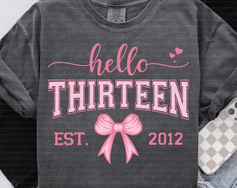 Coquette Bow 13th Birthday PNG SVG, Hello Thirteen Est. 2012 Girls Birthday Party Png, Thirteen Year Old Birthday Gift, Est. Year Design