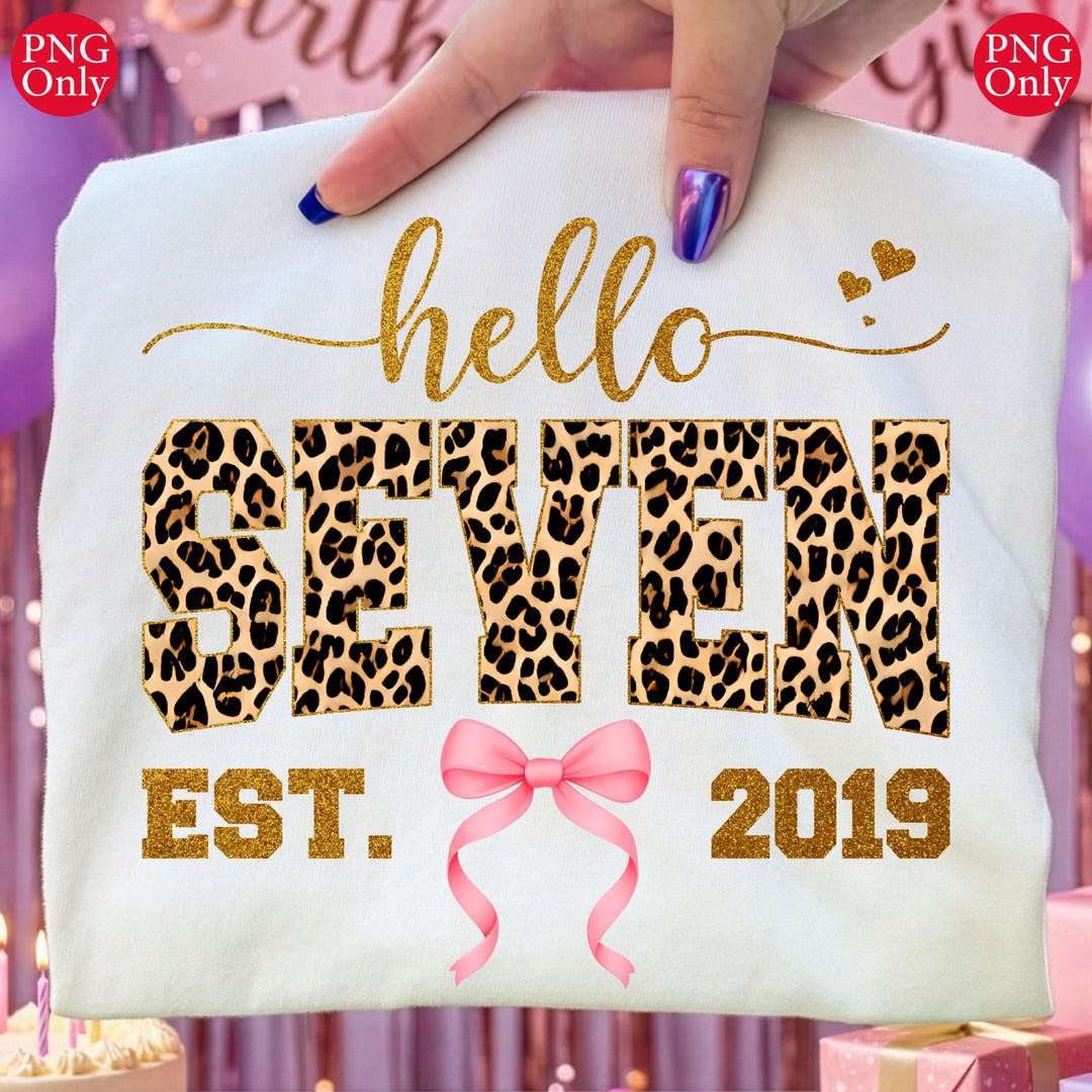 Hello Seven Hello Seven Seventh Birthday Girl PNG Design: Leopard Coquette Bow 2019 ...