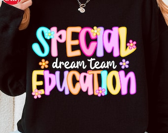 Special Education Dream Team PNG: Teacher Sublimation Design (Digital Download)