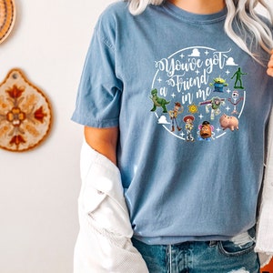 Comfort Colors, You&#39;ve Got A Friend In Me Shirt, Toy Story Family Shirt, Toy Story Characters Shirt, Disney Friends Shirt, Disney Shirt