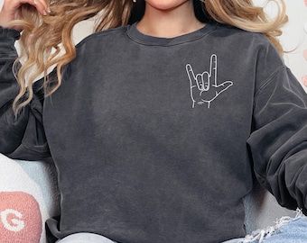 Comfort Colors ASL 'I Love You' Sign Language Sweatshirt,  Love Hand Sign Shirt, Love Sign Shirt