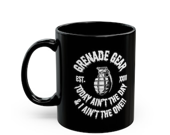 Grenade Gear I Aint the One Black Mug (11oz, 15oz)