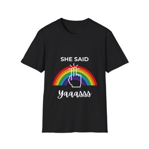 She Said Yas Funny Shirt™, Lesbian Pride Shirt, LGBT Shirt, Lesbian Gift For Girlfriend, Funny LGBTQ tshirt Gay Pride Gift,Pride Month Shirt