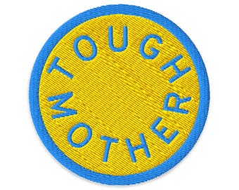 Tough Mother Embroidered Iron-On Patch | Marigold + Sea Glass Blue
