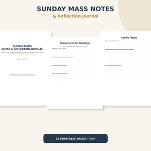 May include: A Sunday Mass Notes and Reflection Journal featuring three white pages with black text. The pages include sections for Listening to the Readings and Homily Notes with lined spaces for writing. A dark blue button states 12 Printable Pages PDF.