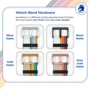 a collection of four different strap finishes available in the Watch Band Hardware, including Silver, Black, Gold, and Rose Gold matte finishes.