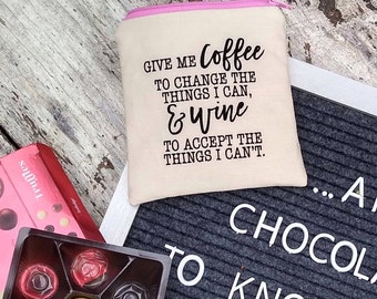 Give me coffee to change the things I can and wine to accept the things I can't linen zipper pouch. Humor, wisdom, witty. Coin purse. Bag