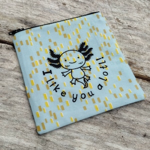 Cute axolotl zipper pouch. I like you a lotl. Little mint change purse. Salamander lovers gift idea. Fabric bag.