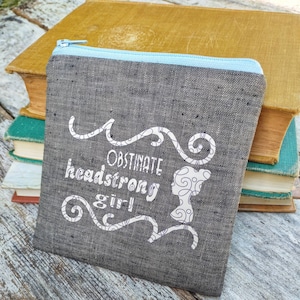 Jane Austen gift, Pride and Prejudice book. Obstinate headstrong girl, zipper pouch.  Elizabeth Bennett change purse. Janeites present
