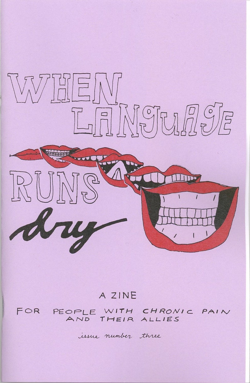 When Language Runs Dry, Number 3 a zine for people with chronic pain and their allies image 3