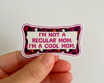 Adesivo "Non sono una mamma normale, sono una mamma cool" - Divertente adesivo in vinile estetico per mamme cool, bottiglie d'acqua, laptop, diari