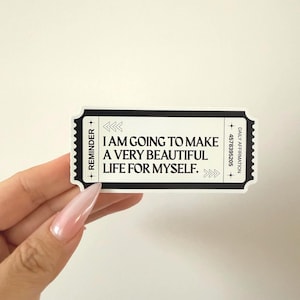 I Am Going to Make a Beautiful Life for Myself Sticker | Motivational Quote Sticker | Planner Journal | Laptop Water Bottle Sticker