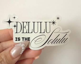Delulu Is The Best Solulu Sticker – Cute Sassy Vinyl for Planners, Vision Board, Journals & Laptops