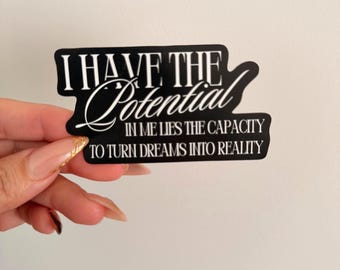 Ho il potenziale in me, adesivo in vinile motivazionale e affermativo per laptop, diari e bottiglie d'acqua.