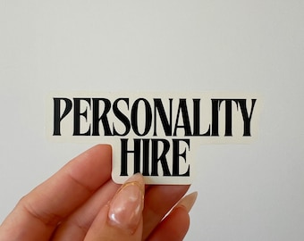 Personality Hire Aufkleber: Lustiger Büro Humor Vinyl Aufkleber