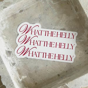What the Helly Aesthetic Sticker – Funny Cute Vinyl Sticker for Water Bottles, Laptops, Journals, and Chaos Energy Vibes
