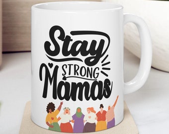 Kubek Stay Strong Mamas, prezent dla mamy, prezent dla niej, prawa kobiet, silne kobiety