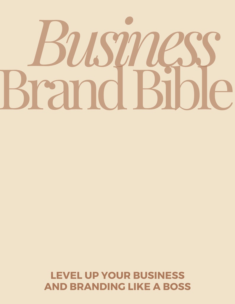 May include: A beige background with the text "Business Brand Bible" in a brown cursive font. Below the text is the phrase "Level up your business and branding like a boss" in a smaller, brown font.