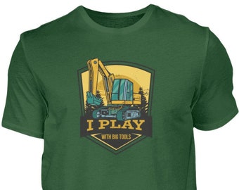 I play with big tools- T-shirt Herren