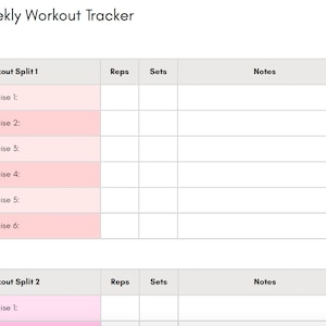 May include: A printable weekly workout tracker with sections for workout split 1 and workout split 2. Each section has columns for exercise, reps, sets, and notes.