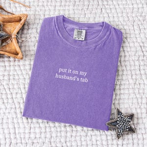 Put It On My Husband&#39;s Tab Shirt, Funny Wife Shirt, Adult Humor Shirt, Gift for Wife, Funny Quote Shirt