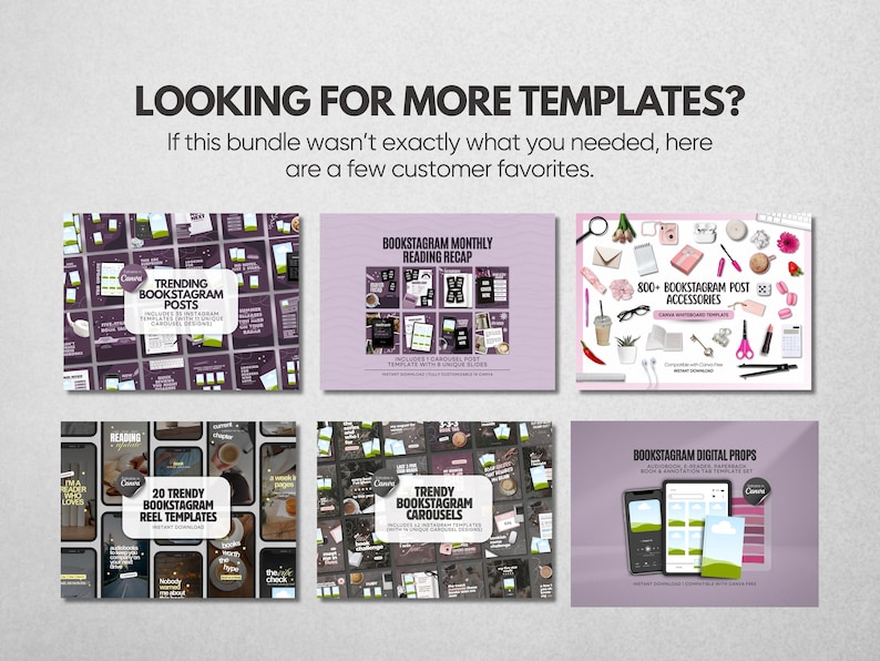 May include: A digital collection of social media templates featuring six distinct sets: Trending Bookstagram Posts, Monthly Reading Recap, 800+ Bookstagram Post Accessories, 20 Trendy Bookstagram Reel Templates, Trendy Bookstagram Carousels, and Bookstagram Digital Props.