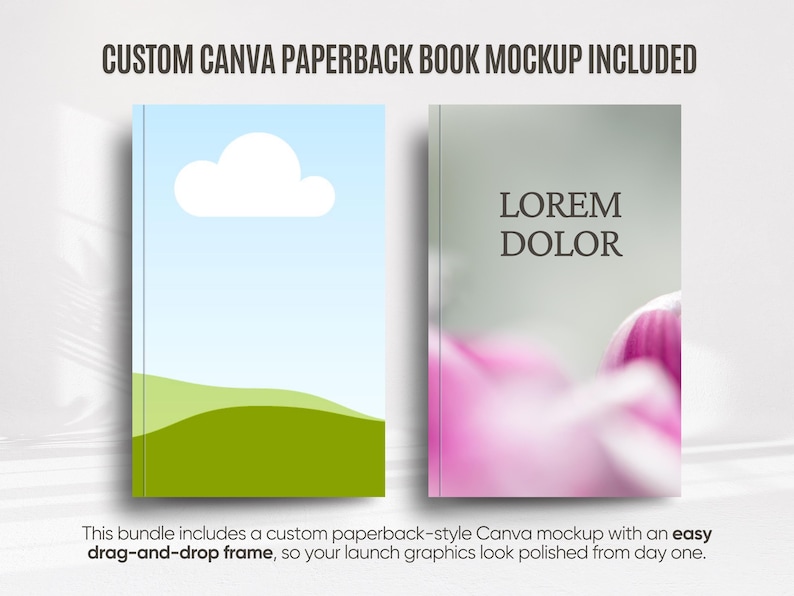 K&ouml;nnte beinhalten: Zwei Mockups f&uuml;r Taschenb&uuml;cher. Eines zeigt einen blauen Himmel mit einer wei&szlig;en Wolke und gr&uuml;nen H&uuml;geln. Das andere hat einen verschwommenen rosa Blumenhintergrund mit den Worten "LOREM DOLOR". Der Text oben lautet "CUSTOM CANVA PAPERBACK BOOK MOCKUP INCLUDED".