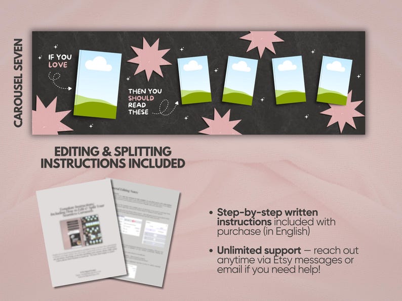May include: A digital carousel template featuring a dark chalkboard-style background with pink star shapes and five rectangular photo placeholders showing a landscape graphic. Text includes CAROUSEL SEVEN, IF YOU LOVE, THEN YOU SHOULD READ THESE, and EDITING & SPLITTING INSTRUCTIONS INCLUDED, alongside two printed instruction sheets.