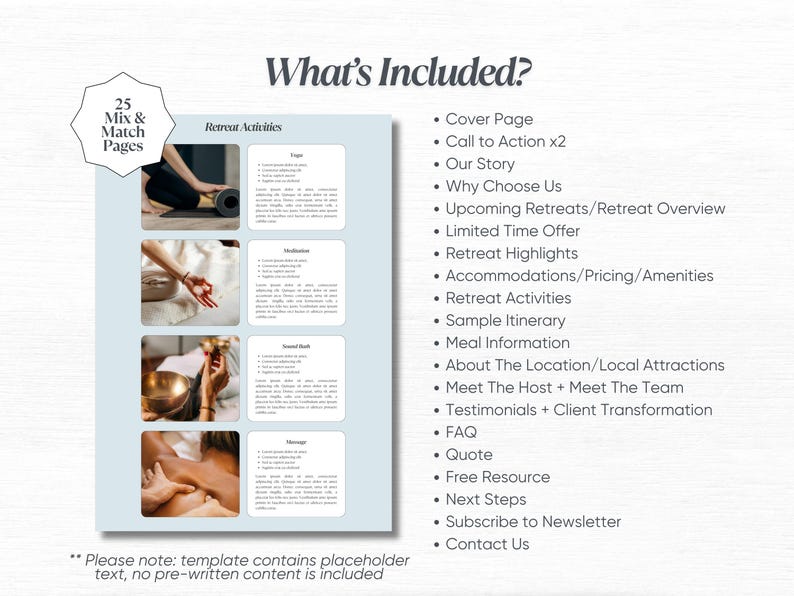 May include: A light blue and white printable template for a retreat brochure. The template includes 25 mix and match pages with images of yoga, meditation, sound bath, and massage. The text on the page says "What's Included?" and lists the different sections of the brochure.
