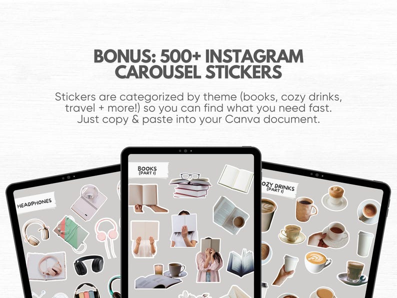 May include: A digital collection of 500+ Instagram carousel stickers displayed on three tablet screens. The stickers feature various themes including books, headphones, and cozy drinks, with text labels like HEADPHONES, BOOKS (PART I), and COZY DRINKS (PART I).
