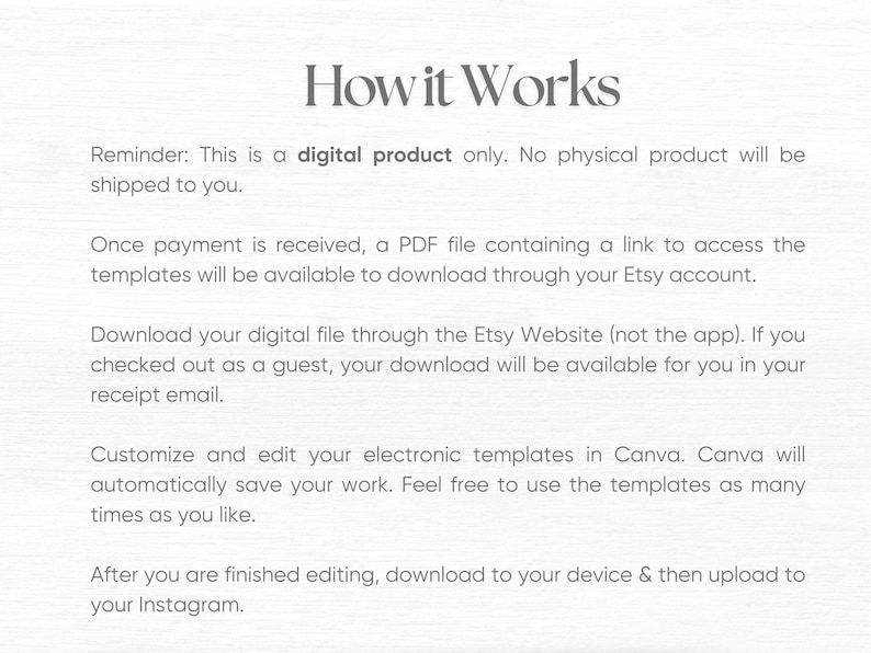 May include: Text explaining how to access and use digital templates. The text says "How it Works" and includes instructions on how to download, edit, and upload templates to Instagram.