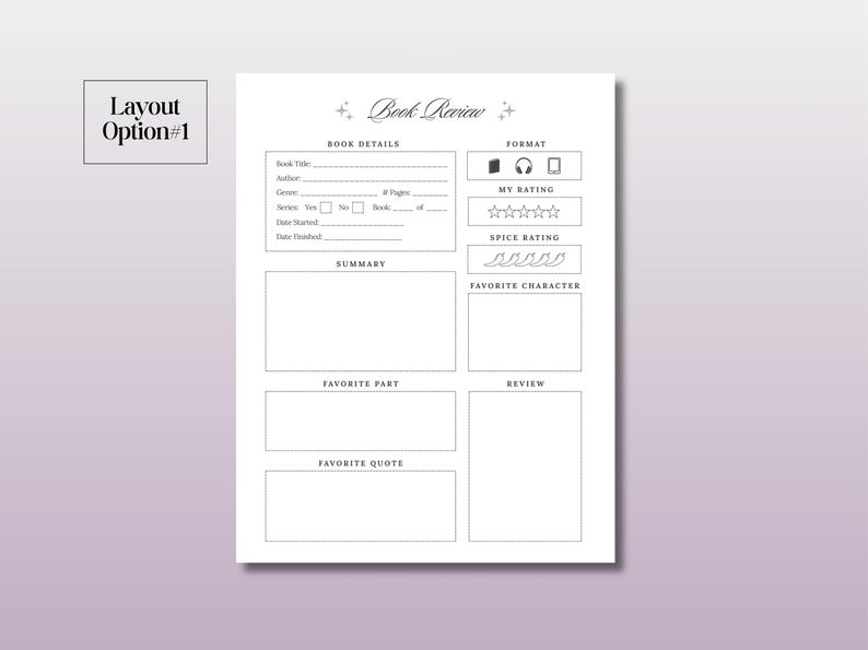 May include: A printable book review template with sections for book details, format, my rating, spice rating, summary, favorite part, favorite quote, favorite character, and review.