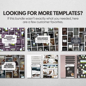 May include: A digital display featuring six distinct sets of social media templates for book-related content. The text reads: LOOKING FOR MORE TEMPLATES? If this bundle wasn't exactly what you needed, here are a few customer favorites.