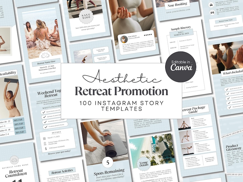May include: A collection of 100 Instagram story templates for promoting a yoga retreat. The templates feature a light blue background with white text and graphics. The text includes "Aesthetic Retreat Promotion", "100 Instagram Story Templates", "Editable in Canva", "Retreat Package Guide", "What's Included", "Retreat Countdown", "Retreat Activities", "Spots Remaining", "Venue Details", "Product Giveaway", and "Save $100".