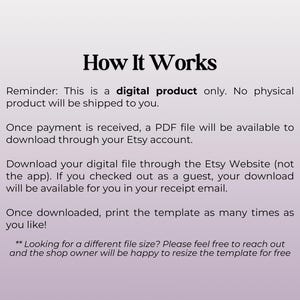 May include: Text explaining how to download a digital product. The text says "How It Works" and includes instructions on how to download a PDF file after purchase. It also mentions that the shop owner can resize the template for free.