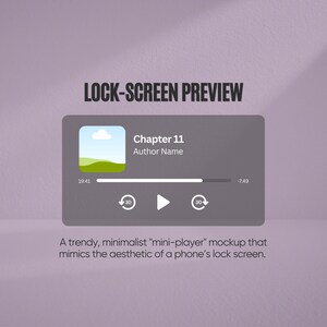 May include: A minimalist mockup of a phone's lock screen, featuring a gray rectangle with a landscape icon, chapter title, and author name. Playback controls and a progress bar are also visible. The text "LOCK-SCREEN PREVIEW" is at the top.