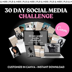 May include: A 30-day social media challenge for small business owners. The image shows a laptop with a Canva logo and a variety of digital documents, including a content calendar, challenge outline, and social media success awareness tips. The text "30 Day Social Media Challenge" is displayed in large, pink letters at the top of the image.