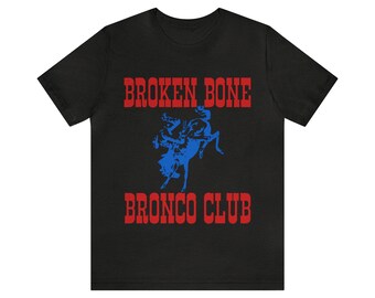 Broken bone bronco club tee