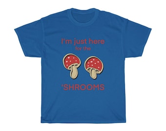 Just Here For the Shrooms Unisex Heavy Cotton Tee mushrooms mycology foraging