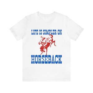 Life is simpler on horseback tee image 4